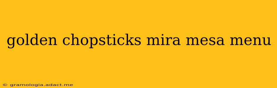 golden chopsticks mira mesa menu