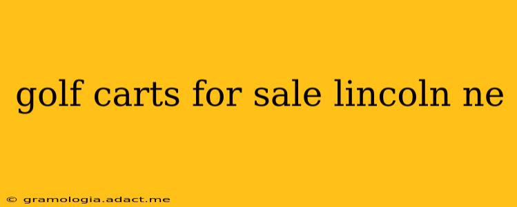 golf carts for sale lincoln ne