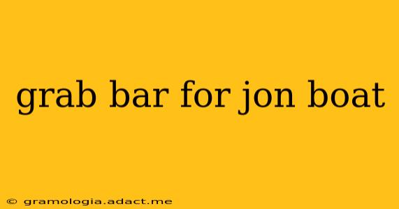 grab bar for jon boat