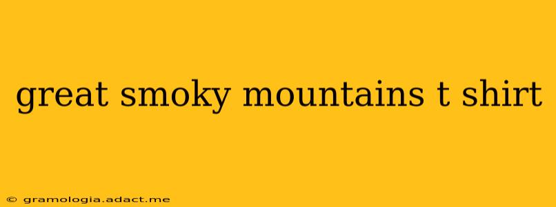 great smoky mountains t shirt