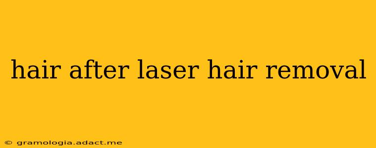 hair after laser hair removal