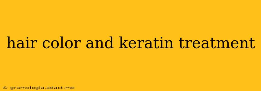 hair color and keratin treatment