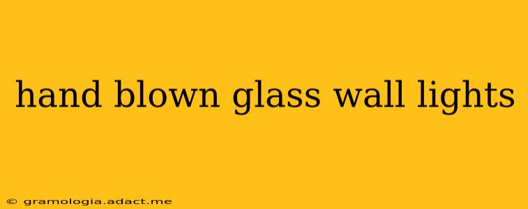 hand blown glass wall lights