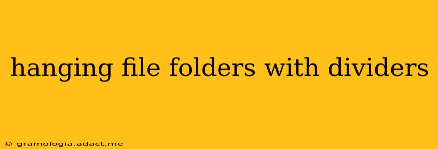 hanging file folders with dividers