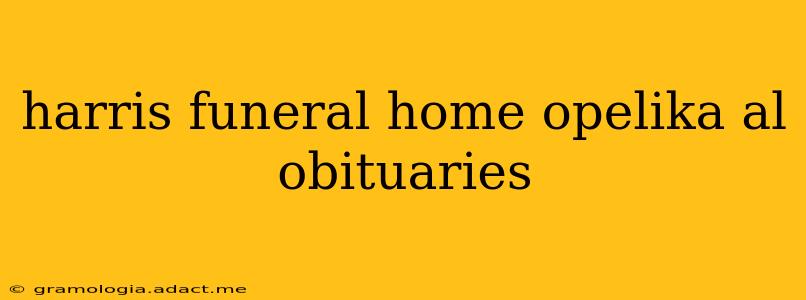 harris funeral home opelika al obituaries