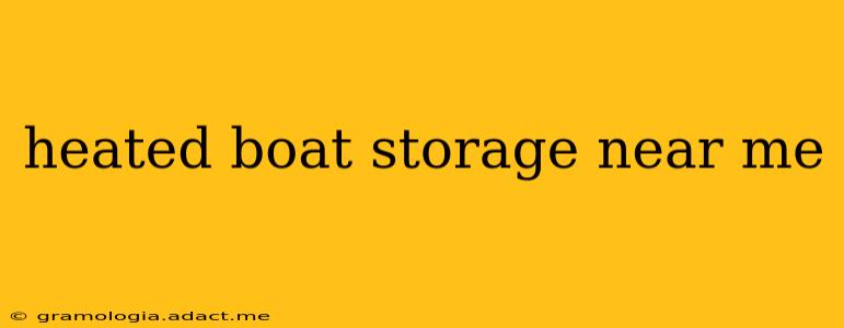 heated boat storage near me