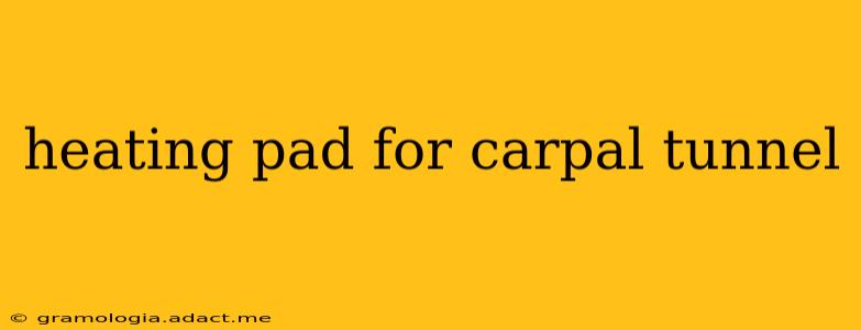 heating pad for carpal tunnel