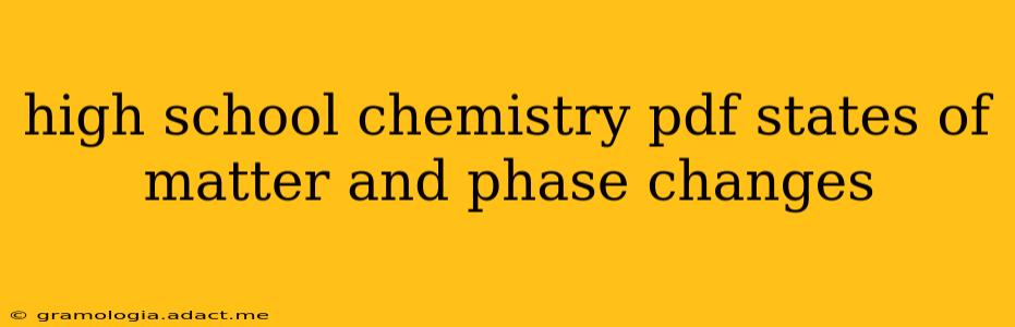 high school chemistry pdf states of matter and phase changes