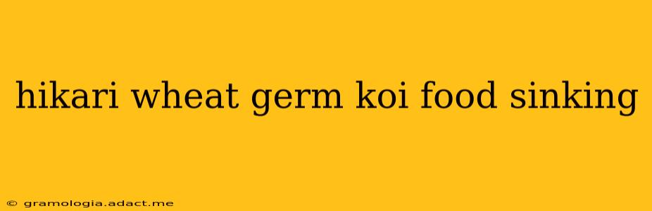 hikari wheat germ koi food sinking