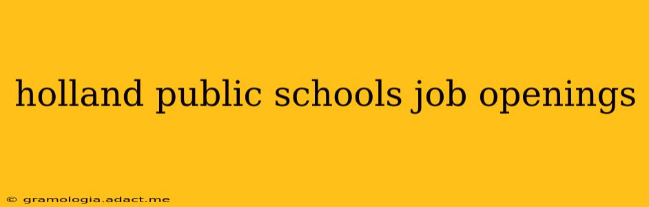 holland public schools job openings