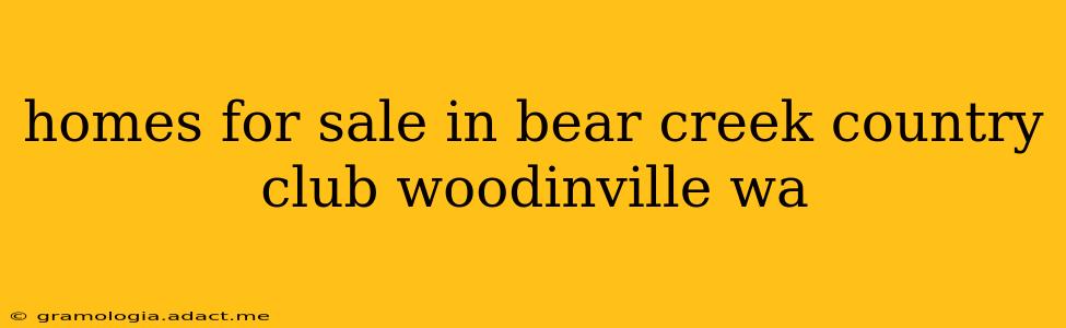 homes for sale in bear creek country club woodinville wa