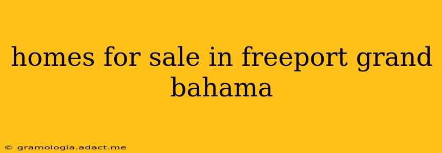 homes for sale in freeport grand bahama