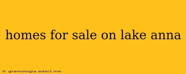 homes for sale on lake anna