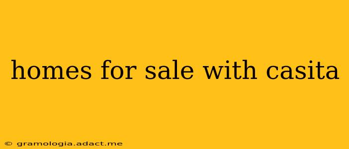 homes for sale with casita