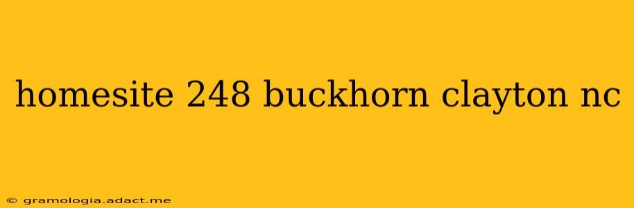 homesite 248 buckhorn clayton nc