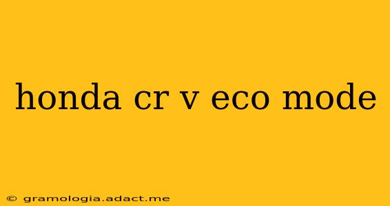 honda cr v eco mode