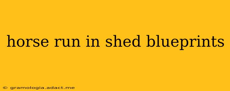 horse run in shed blueprints