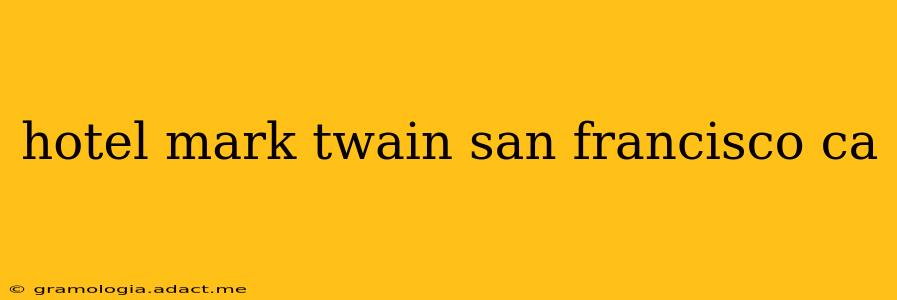 hotel mark twain san francisco ca