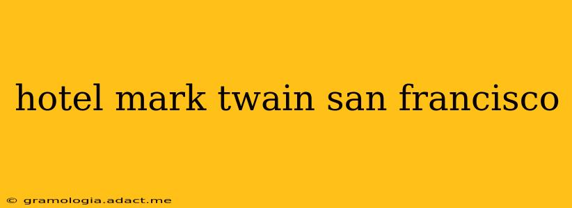 hotel mark twain san francisco