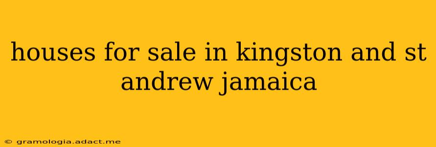 houses for sale in kingston and st andrew jamaica