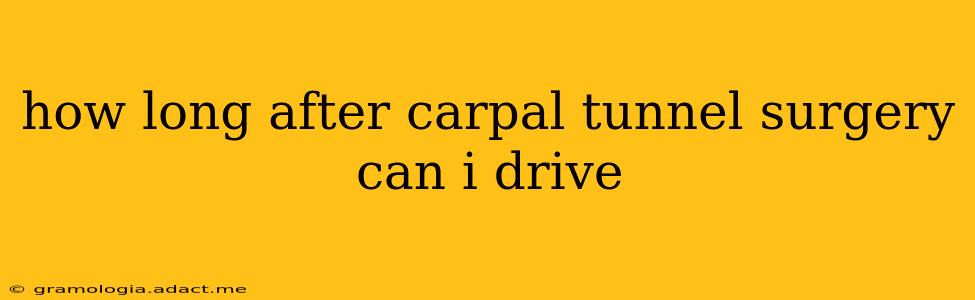 how long after carpal tunnel surgery can i drive