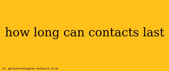 how long can contacts last