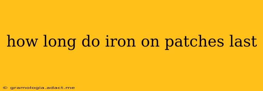 how long do iron on patches last