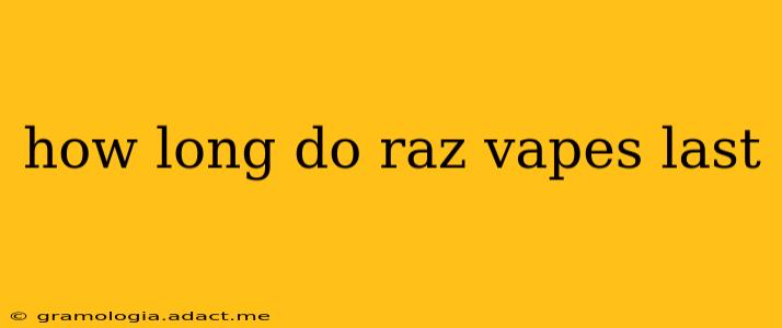 how long do raz vapes last