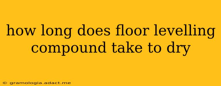 how long does floor levelling compound take to dry