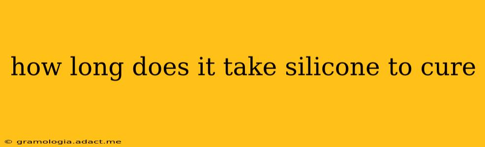 how long does it take silicone to cure