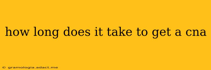 how long does it take to get a cna
