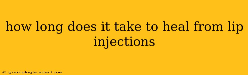 how long does it take to heal from lip injections