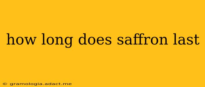 how long does saffron last