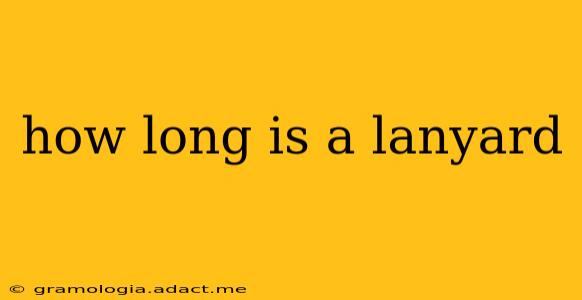 how long is a lanyard