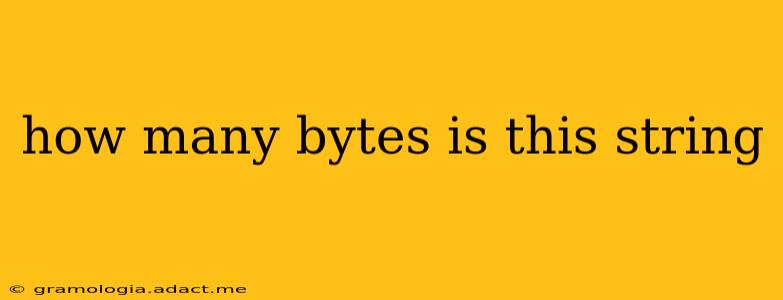 how many bytes is this string