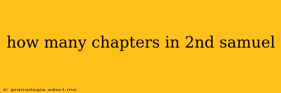 how many chapters in 2nd samuel