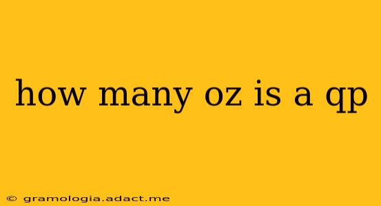 how many oz is a qp