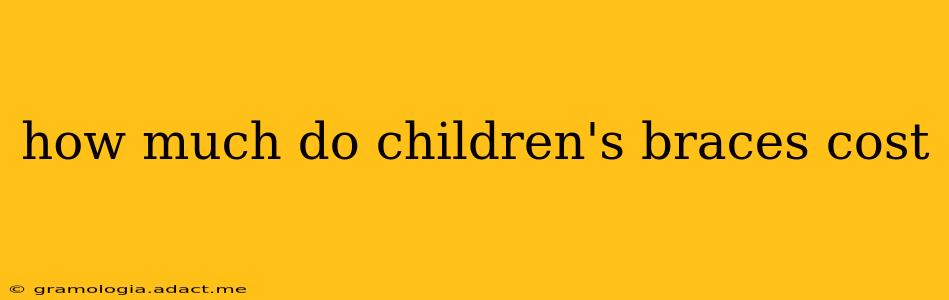 how much do children's braces cost