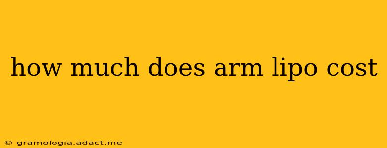how much does arm lipo cost