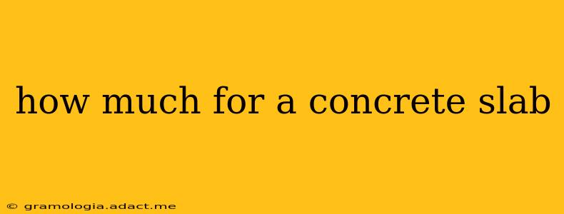 how much for a concrete slab
