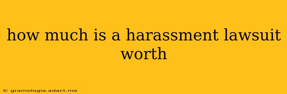 how much is a harassment lawsuit worth