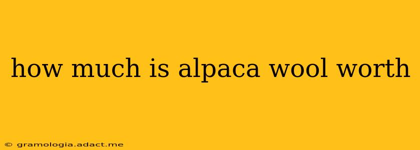 how much is alpaca wool worth