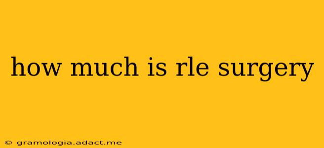 how much is rle surgery