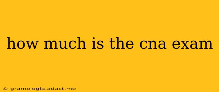 how much is the cna exam