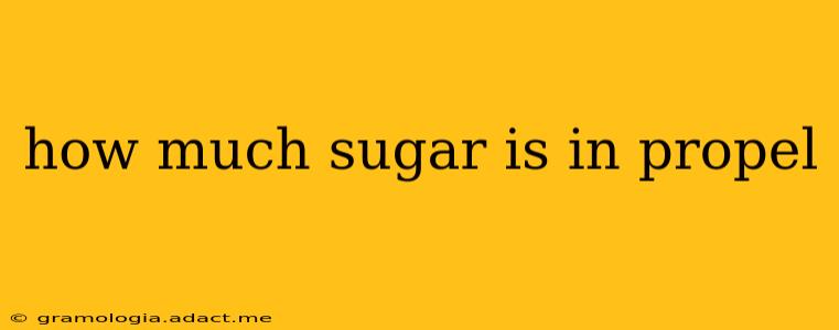 how much sugar is in propel