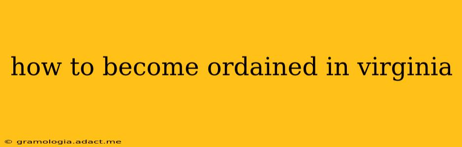 how to become ordained in virginia