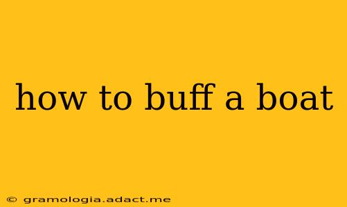 how to buff a boat