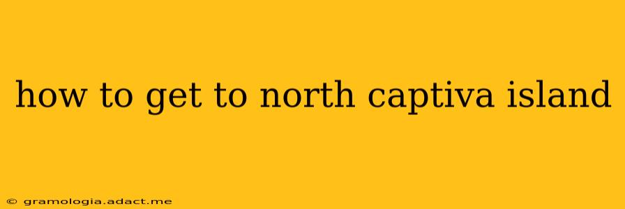 how to get to north captiva island
