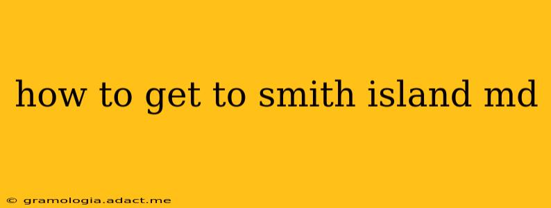 how to get to smith island md