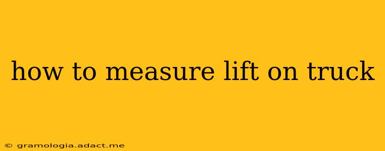 how to measure lift on truck